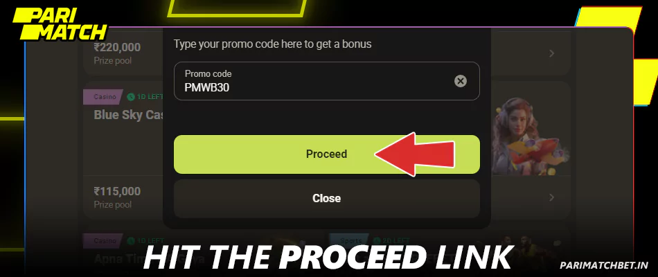 Hit the Proceed button to complete activation Parimatch promocode