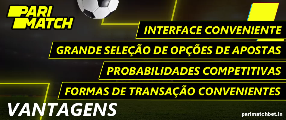 Advantages of Football betting at Parimatch Brasil